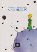 Saint-Exupéry, Antoine de - A kis herceg