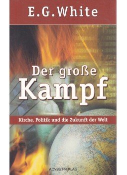 E. G. White - Der große Kampf E. G. White - Der große Kampf, Lüneburg 2004 antikvár könyv