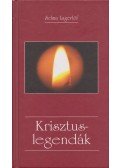 Selma Lagerlöf - Krisztus-legendák