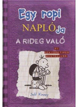 Jeff Kinney - Egy ropi naplója 5. - A Rideg való Jeff Kinney - Egy ropi naplója 5. - A Rideg való, 2014 antikvár könyv