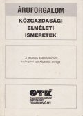 Dr. Solt Katalin,Dr. Szigeti Endre - Közgazdasági elméleti ismeretek
