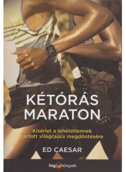 Ed Caesar - Kétórás maraton, Budapest 2017 antikvár könyv