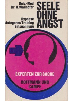 Dr. Heinrich Wallnöfer - Seele ohne Angst, Hamburg 1972 antikvár könyv