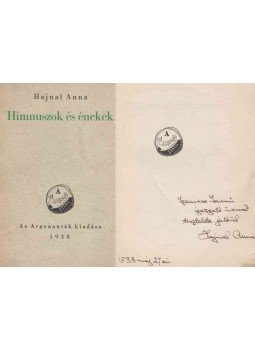Hajnal Anna - Himnuszok és énekek (dedikált) Hajnal Anna - Himnuszok és énekek (dedikált), Budapest 1938 antikvár könyv
