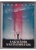 Ádám Jenő - A skálától a szimfóniáig (dedikált)