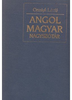 Országh László - Angol-magyar nagyszótár I-II. Országh László - Angol-magyar nagyszótár I-II., Budapest 1992 antikvár könyv