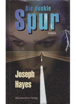 Joseph Hayes - Die dunkle Spur Joseph Hayes - Die dunkle Spur, Augsburg 1998 antikvár könyv