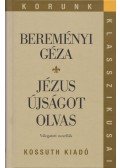 Bereményi Géza - Jézus újságot olvas