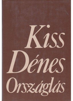 Kiss Dénes - Országlás Kiss Dénes - Országlás, Budapest 1983 antikvár könyv