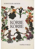 Kornis Mihály,Arthur Schnitzler - Körbe-körbe / Körmagyar (dedikált)