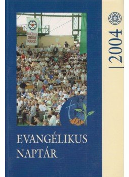 Kendeh - Kirchknopf Péter ( szerk.) - Evangélikus naptár a 2004. évre Kendeh - Kirchknopf Péter ( szerk.) - Evangélikus naptár a 2004. évre, Budapest 2003 antikvár könyv
