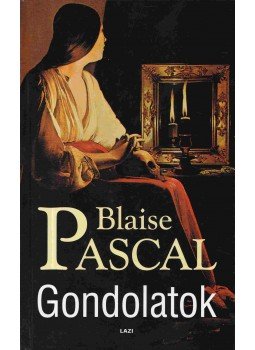 Pascal, Blaise - Gondolatok Pascal, Blaise - Gondolatok, Szeged 2000 antikvár könyv