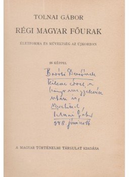 Tolnai Gábor - Régi magyar főurak (dedikált), Budapest 1939 antikvár könyv