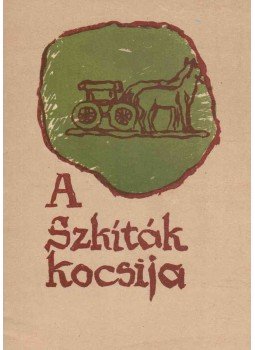 Bökönyi Sándor - A szkíták kocsija, Budapest 1956 antikvár könyv