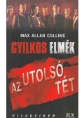 Max Allan Collins - Gyilkos elmék - Az utolsó tét