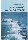 Zimányi József - Életmentő halálos ítélet