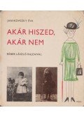 Janikovszky Éva - Akár hiszed, akár nem