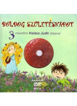 Gyárfás Endre, Vörös Andor, Bródy János - Boldog születésnapot - 3 mesefilm Halász Judit dalaival Gyárfás Endre, Vörös Andor, Bródy János - Boldog születésnapot - 3 mesefilm Halász Judit dalaival, Budapest 2012 antikvár könyv