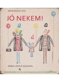 Janikovszky Éva - Jó nekem!
