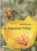 Sípos (S) Gyula - A Szeretet titkai