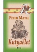 Mayle, Peter - Kutyaélet