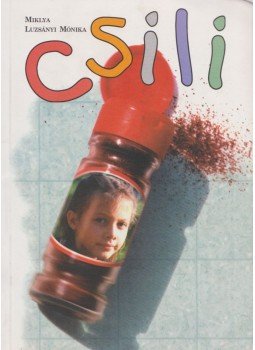 Miklya Luzsányi Mónika - Csili Miklya Luzsányi Mónika - Csili, Kiskunfélegyháza 2003 antikvár könyv