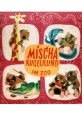 Josef Menzel - Mischa Kugelrund im Zoo