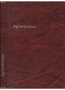 Lőkös László, Gunst Péter - Agrártörténet Lőkös László, Gunst Péter - Agrártörténet, 1979 antikvár könyv