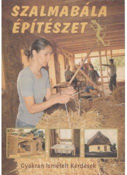 Ilyés Tímea (szerk.) - Szalmabála építészet,  0 antikvár könyv