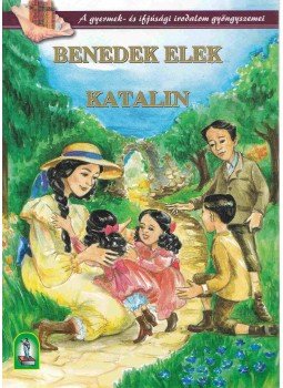 Benedek Elek - Katalin Benedek Elek - Katalin, Budapest 2001 antikvár könyv