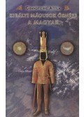 Grandpierre Attila - Királyi mágusok ősnépe a magyar