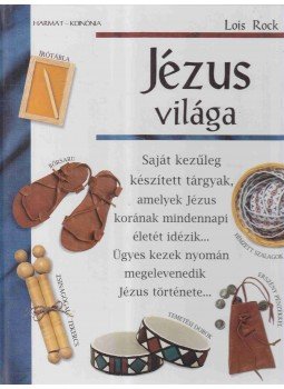 Lois Rock - Jézus világa, Budapest 0 antikvár könyv