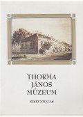 Dr. Gyarmati Andrea,Szakál Aurél - Thorma János Múzeum