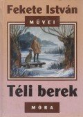Fekete István - Téli berek