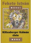 Fekete István - Kittenberger Kálmán élete