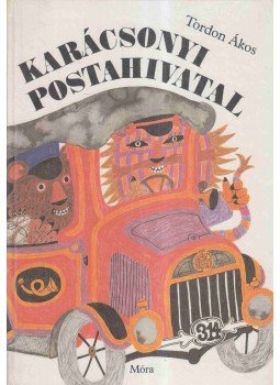 Tordon Ákos - Karácsonyi postahivatal (dedikált) Tordon Ákos - Karácsonyi postahivatal (dedikált), Budapest 1984 antikvár könyv