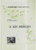 Saint-Exupéry, Antoine de - A kis herceg
