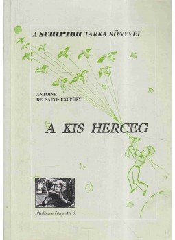 Saint-Exupéry, Antoine de - A kis herceg Saint-Exupéry, Antoine de - A kis herceg, 1997 antikvár könyv