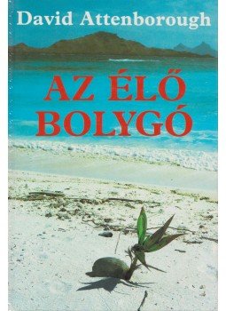 Attenborough, David - Az élő bolygó Attenborough, David - Az élő bolygó, Budapest 1994 antikvár könyv
