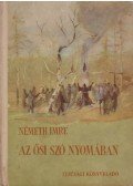 Németh Imre - Az ősi szó nyomában (dedikált)