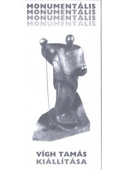 Hetényi Ágnes - Monumentális - Vígh Tamás kiállítása,  2000 antikvár könyv