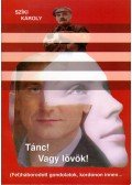 Szíki Károly - Tánc! Vagy lövök!