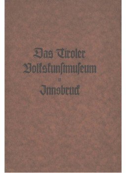  - Das Tiroler Volkskunstmuseum in Innsbruck,  0 antikvár könyv