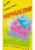 Zemlényi Zoltán - Hoppárézimi! (aláírt)
