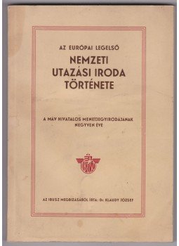 Klaudy József - Az európai legelső nemzeti utazási iroda története, Budapest 1943 antikvár könyv