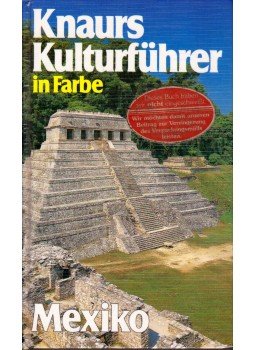 Marianne Mehling - Knaurs Kulturführer in Farbe Mexiko Marianne Mehling - Knaurs Kulturführer in Farbe Mexiko, München 1993 antikvár könyv