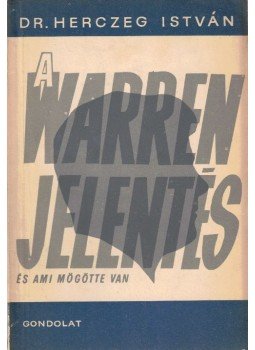 Herczeg István - A Warren-jelentés Herczeg István - A Warren-jelentés, Budapest 1965 antikvár könyv