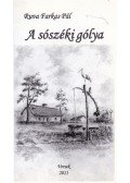 Ruva Farkas Pál - A sószéki gólya (dedikált)