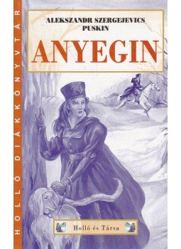 Alekszandr Puskin - Anyegin Alekszandr Puskin - Anyegin, 0 antikvár könyv