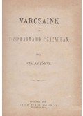 Szalay József - Városaink a tizenharmadik században